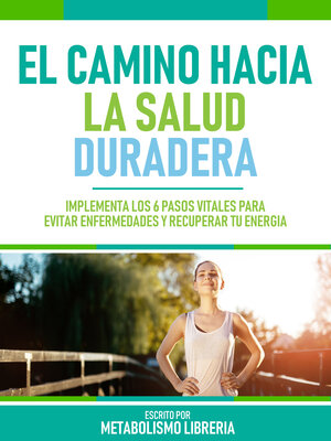 cover image of El Camino Hacia La Salud Duradera